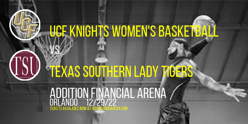 UCF Knights Women's Basketball vs. Texas Southern Lady Tigers at Addition Financial Arena
