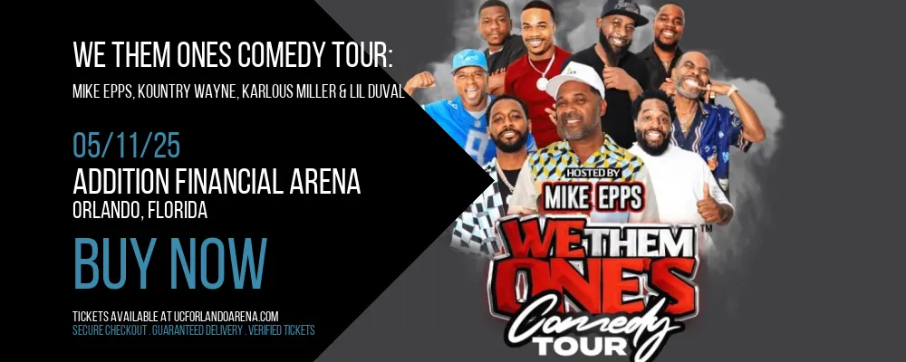 We Them Ones Comedy Tour at Addition Financial Arena